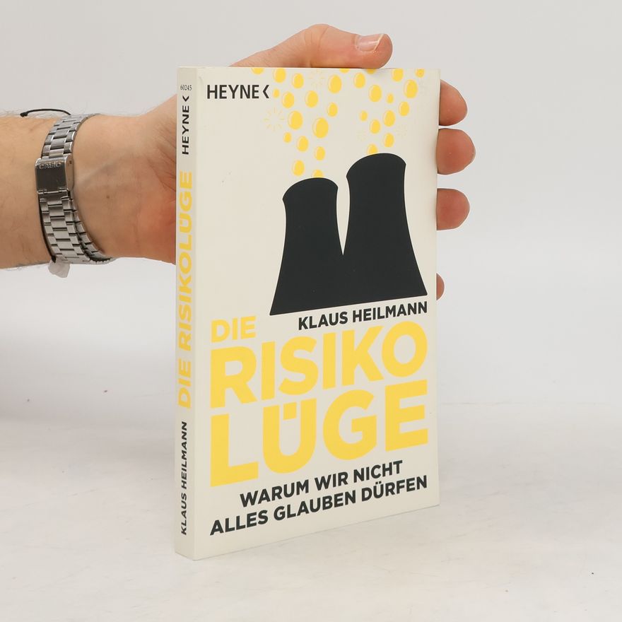 Klaus Heilmann Die Risikolüge