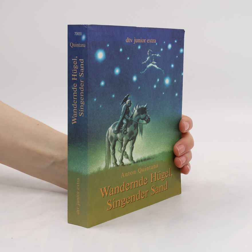 Anton Quintana Wandernde Hügel, singender Sand