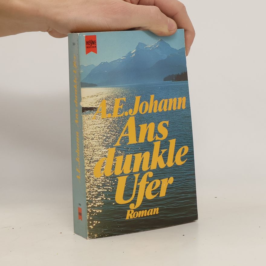 Alfred E. Johann Ans dunkle Ufer
