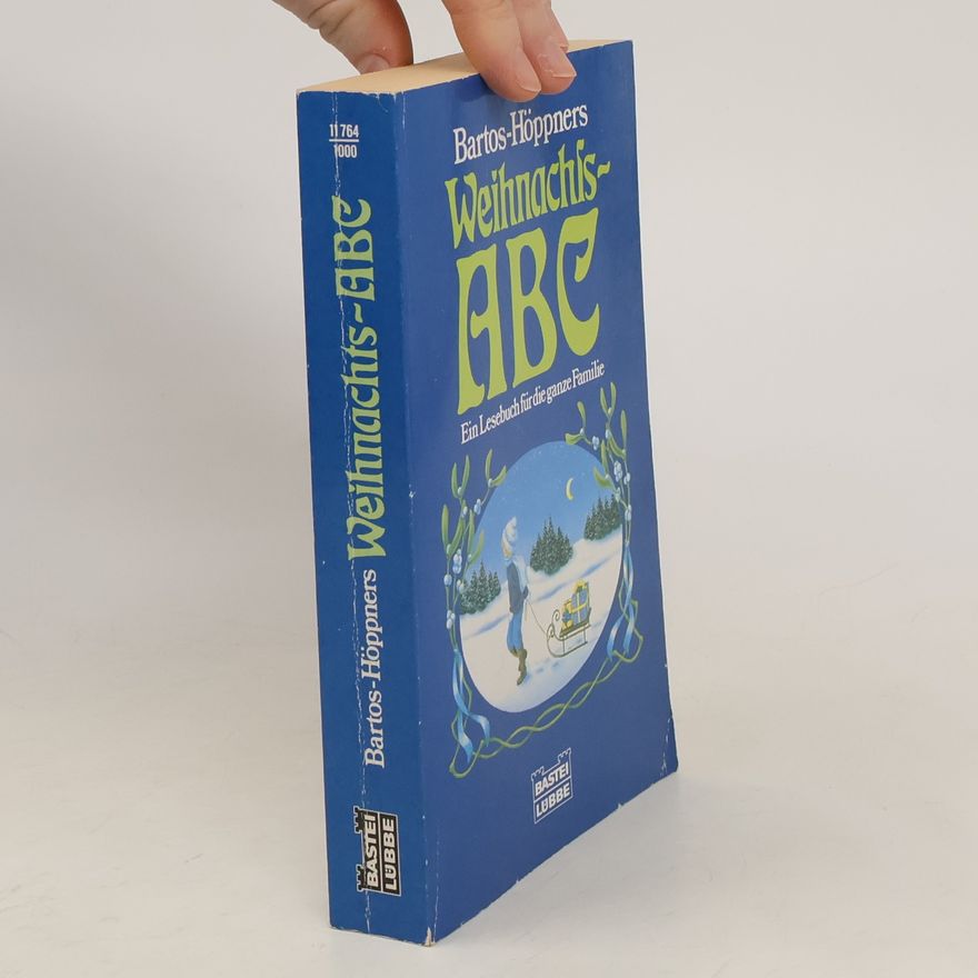 Barbara Bartos-Höppner Barbara Bartos-Höppners Weihnachts-ABC. Ein Lesebuch für die ganze Familie