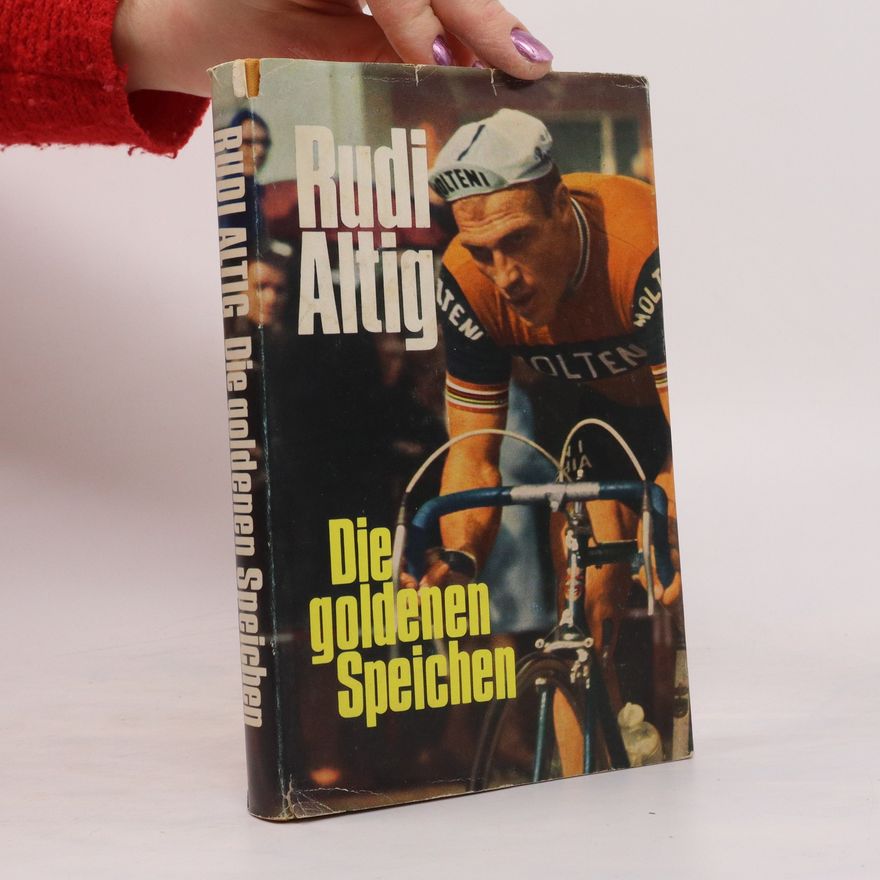 Rudi Altig Die goldenen Speichen
