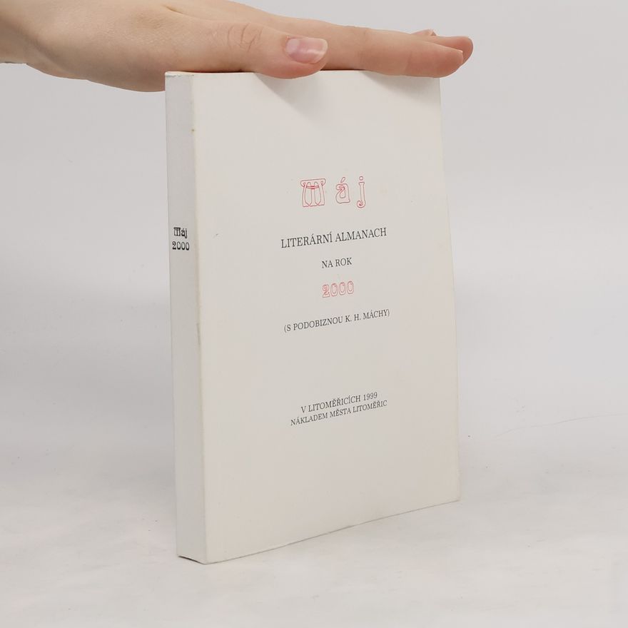 Kolektiv autorů Máj : literární almanach na rok 2000 : s podobiznou Karla Hynka Máchy