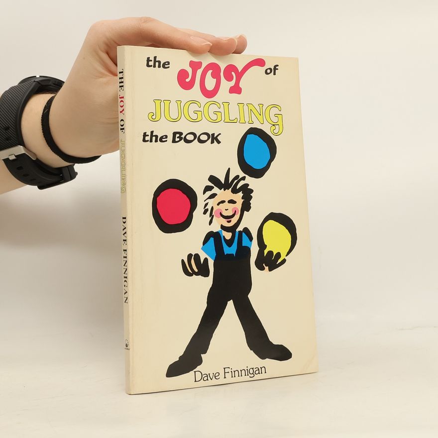 Dave Finnigan The Joy of Juggling