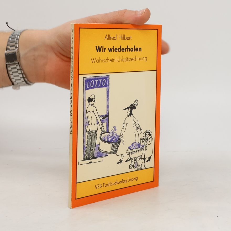 Alfred Hilbert Wir wiederholen. Wahrscheinlichkeitsrechnung