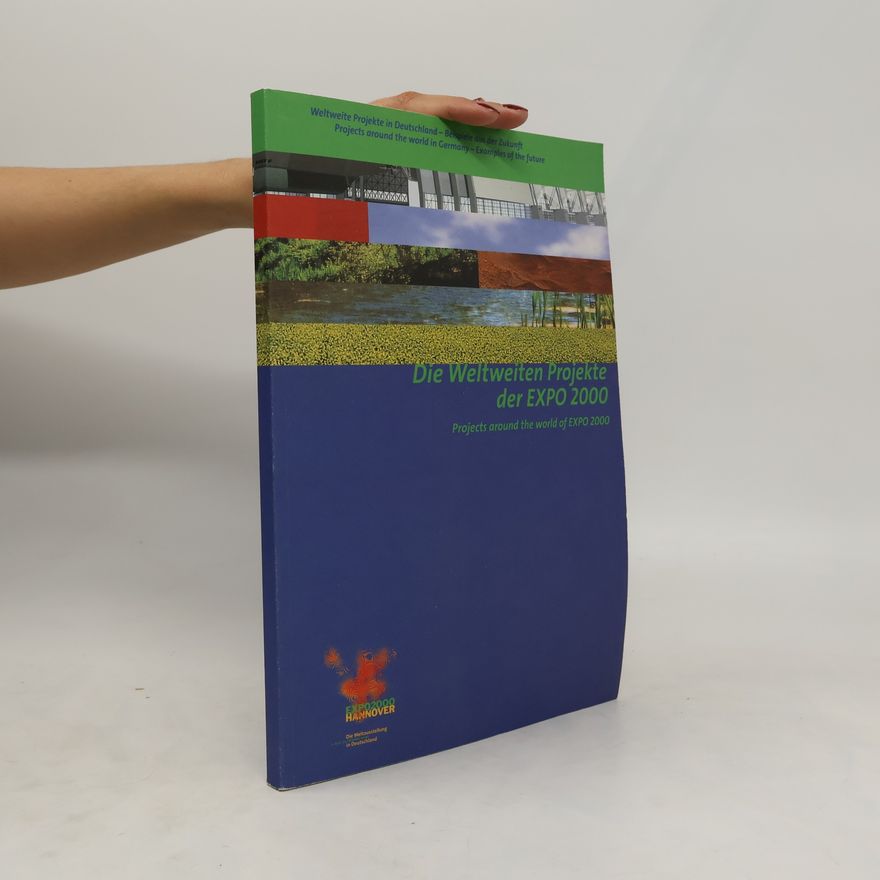 Collectif d'auteurs Die Weltweiten Projekte der EXPO 2000 / Projects around the world of EXPO 2000 Projects around the world of EXPO 2000