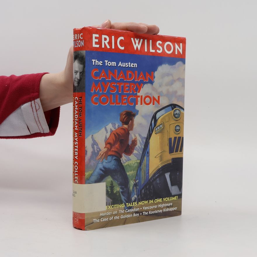 Eric G. Wilson The Tom Austen : Canadian Mystery Collection