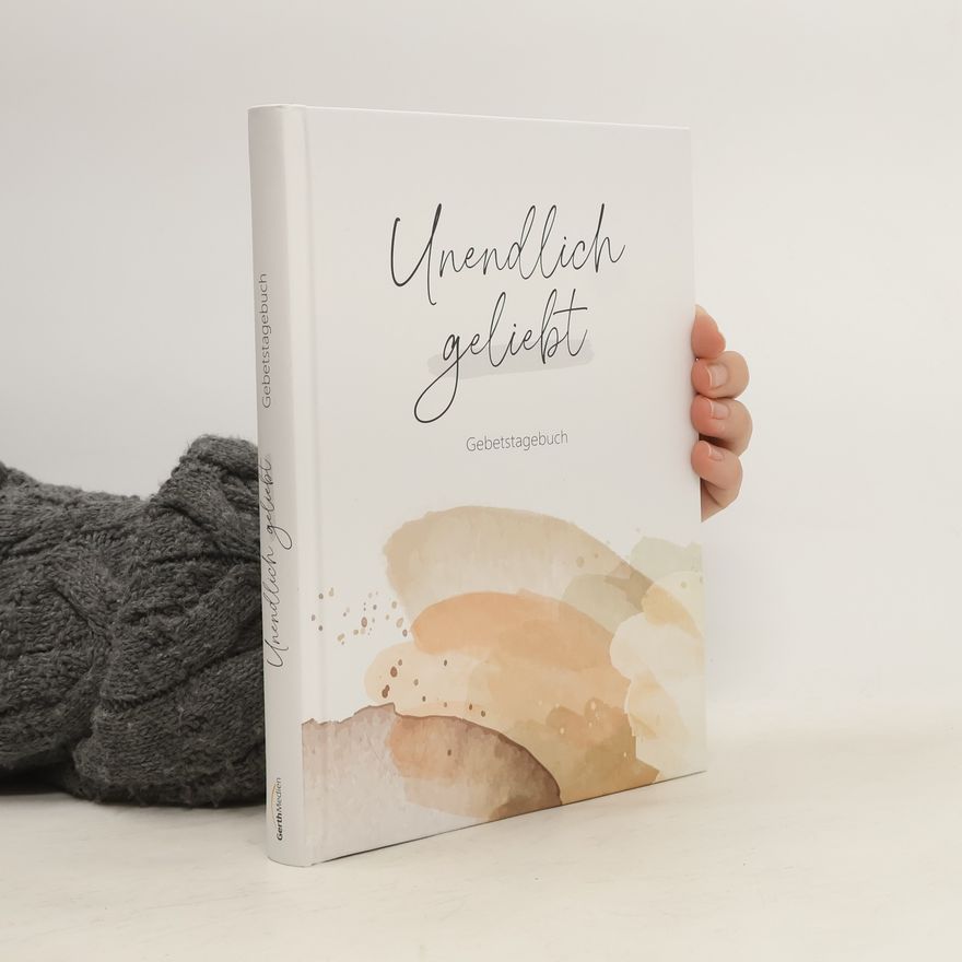 Nicole Schol Unendlich geliebt - Gebetstagebuch