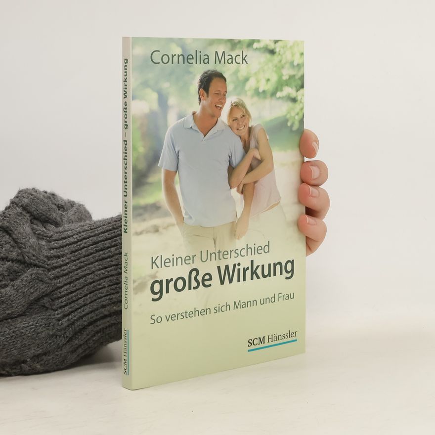 Cornelia Mack Kleiner Unterschied, große Wirkung