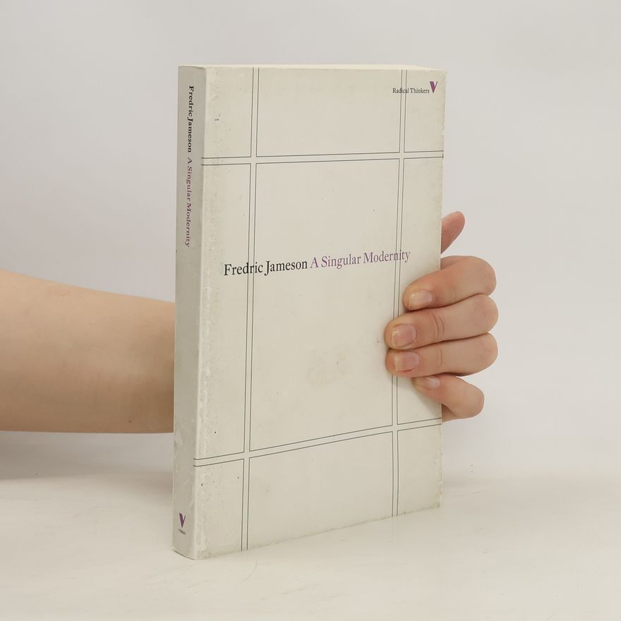 Fredric Jameson A Singular Modernity