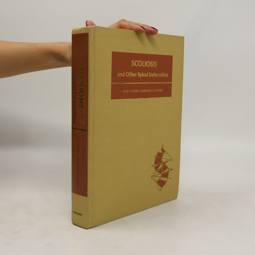 John H. Moe Scoliosis and Other Spinal Deformities