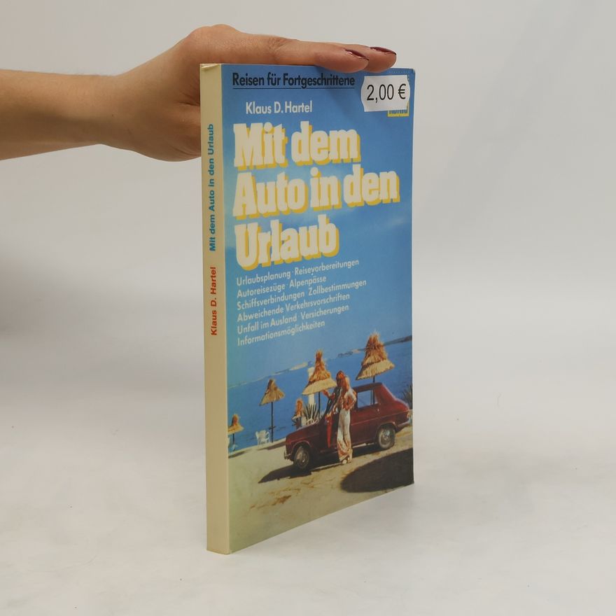 Klaus D. Hartel Mit dem Auto in den Urlaub