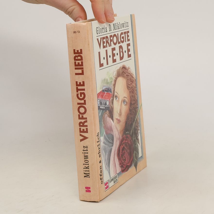 Gloria D. Miklowitz Verfolgte Liebe
