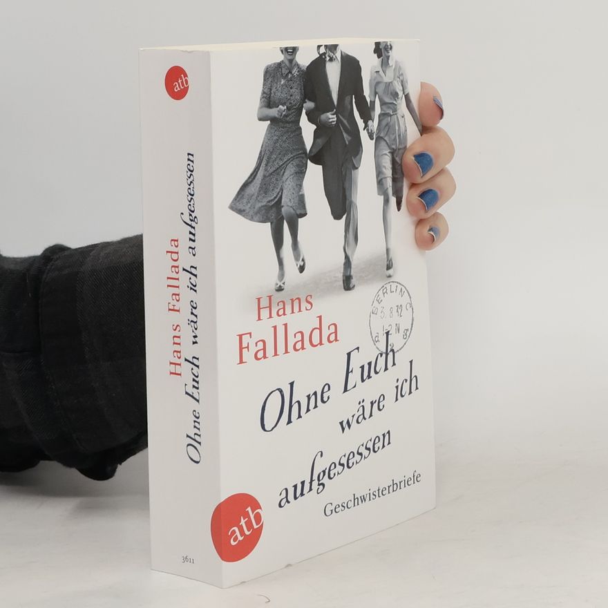 Hans Fallada Ohne euch wäre ich aufgesessen