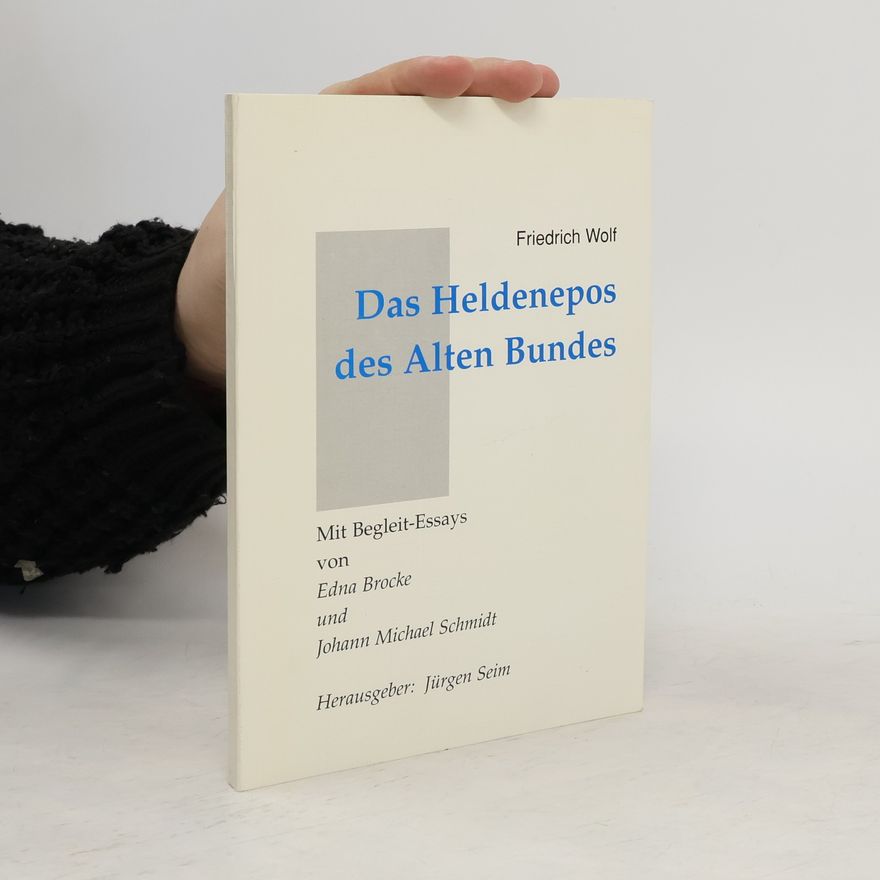 Friederich Wolf Das Heldenepos des Alten Bundes