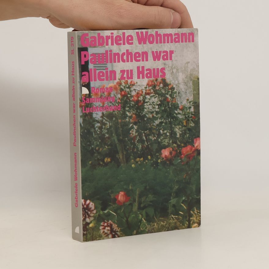Gabriele Wohmann Paulinchen war allein zu Haus