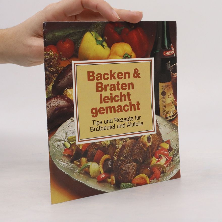 Autorenkollektiv Backen & Braten leicht gemacht