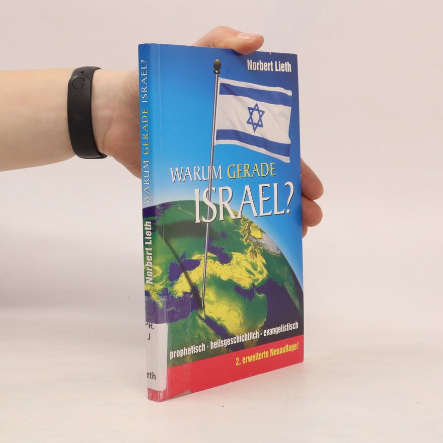 Norbert Lieth Warum gerade Israel?