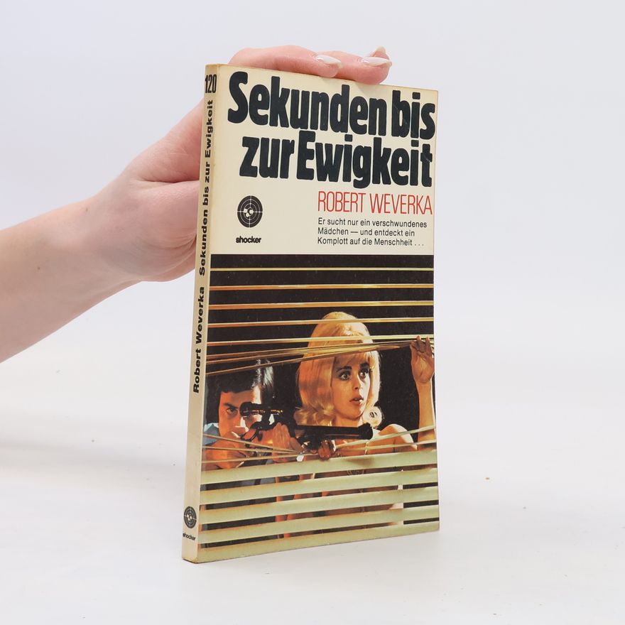 Robert Weverka Sekunden bis zur Ewigkeit 120