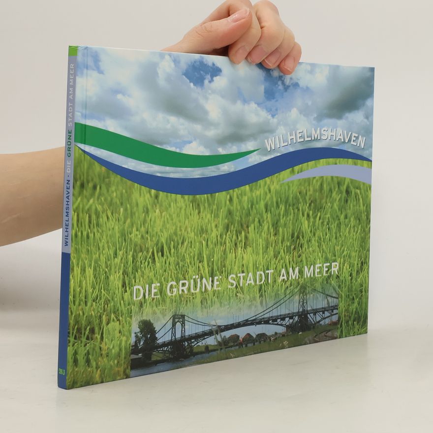 Björn Lübbe Wilhelmshaven die grüne Stadt am Meer