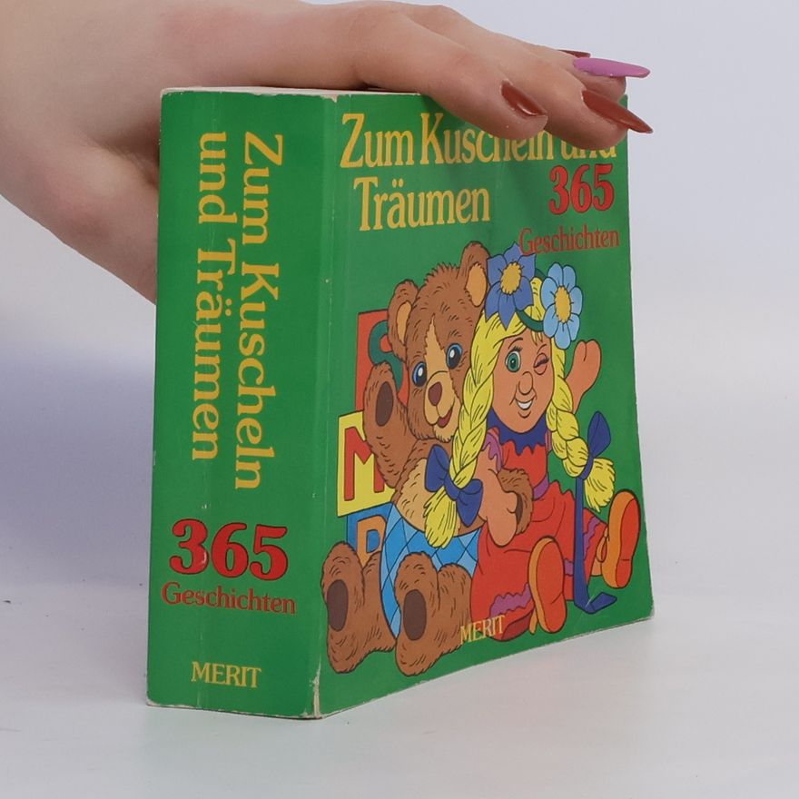 Autorenkollektiv Zum Kuscheln und Träumen 365 Geschichten