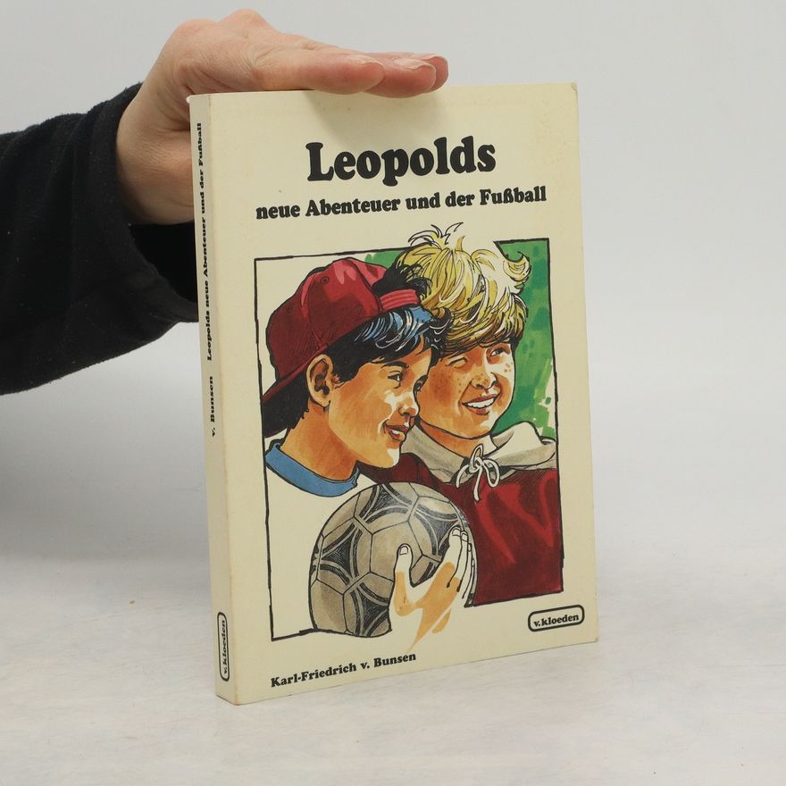 Karl-Friedrich von Bunsen Leopold und seine Freunde