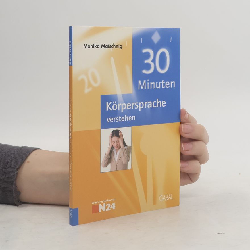 Monika Matschnig 30 Minuten um Körpersprache zu verstehen