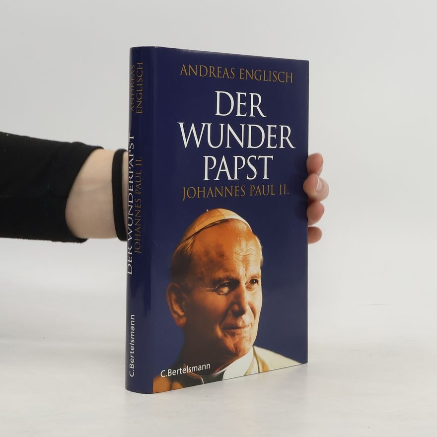 Andreas Englisch Der Wunderpapst