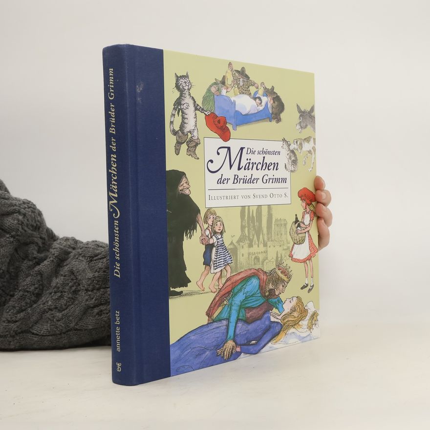 Jacob Grimm Die schönsten Märchen der Brüder Grimm