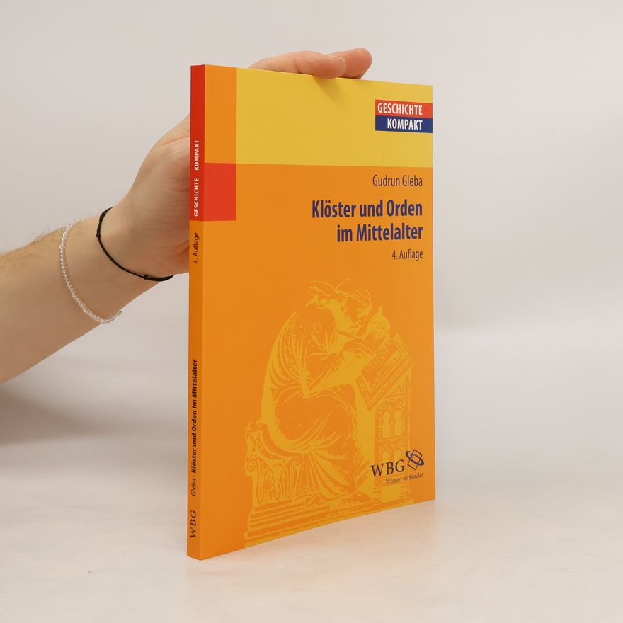 Gudrun Gleba Klöster und Orden im Mittelalter