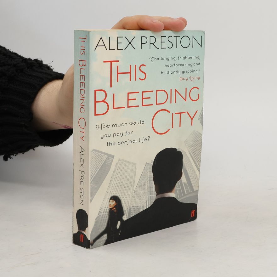 Alex Preston This bleeding city