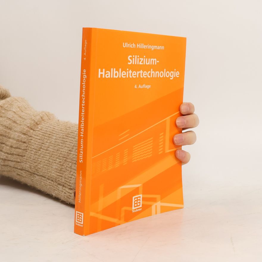 Ulrich Hilleringmann Silizium-Halbleitertechnologie