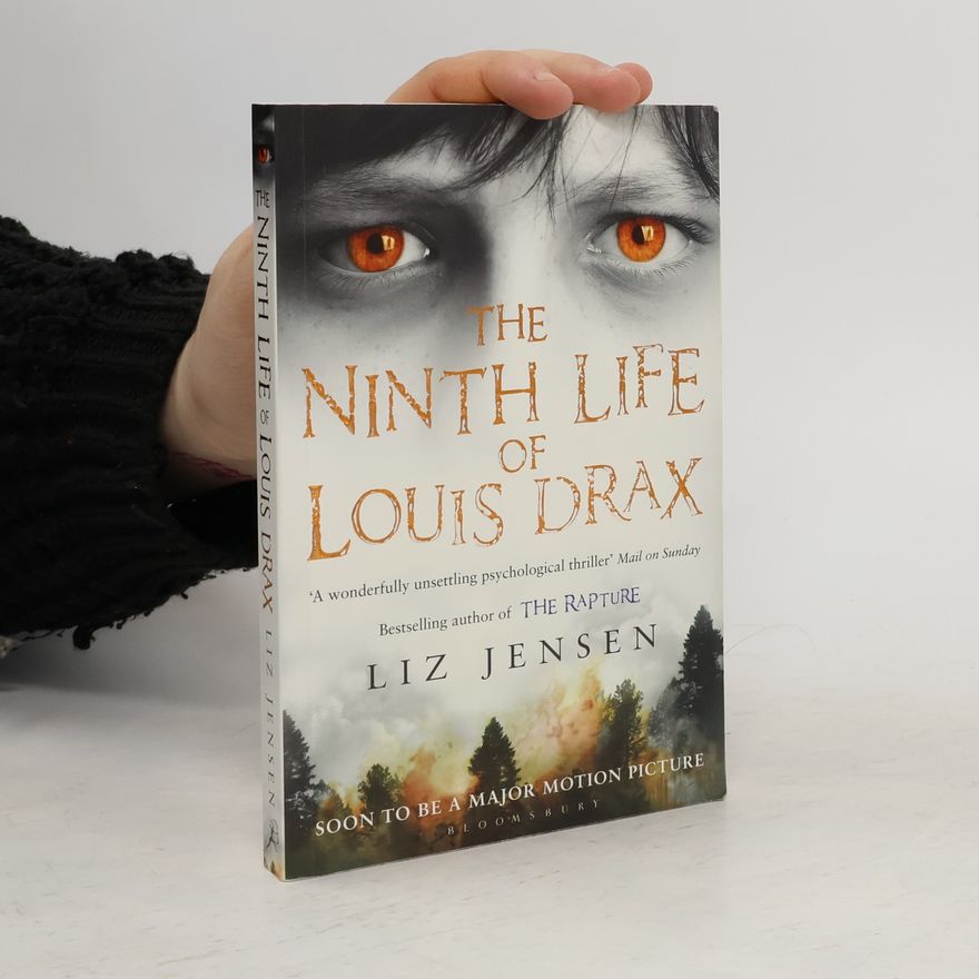 Liz Jensen The Ninth Life of Louis Drax