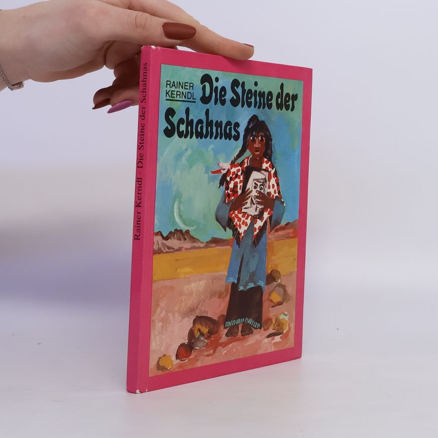Rainer Kerndl Die Steine der Schahnas