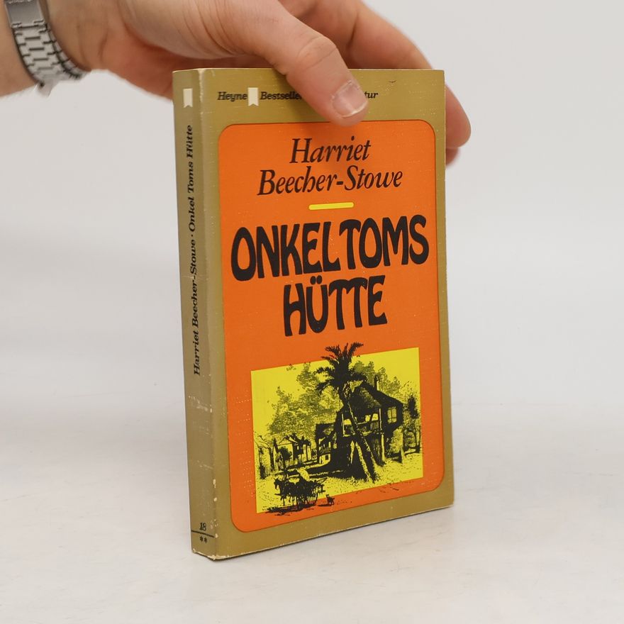 Harriet Beecher Stowe Onkel Toms Hütte