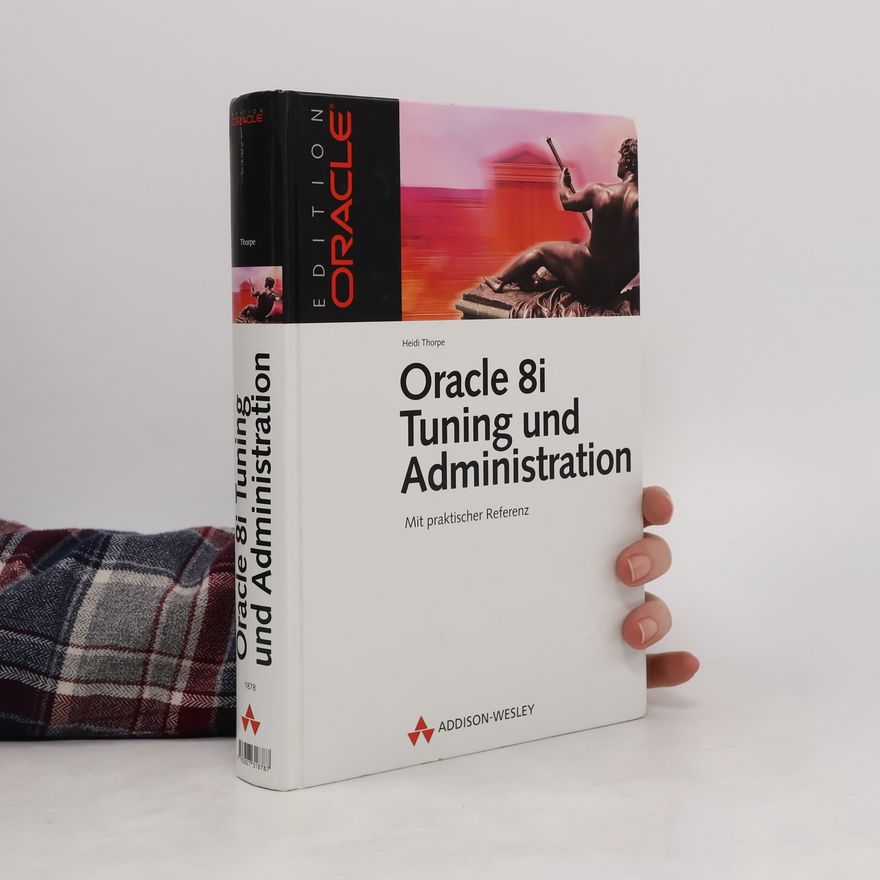Heidi Thorpe Oracle 8i Tuning und Administration