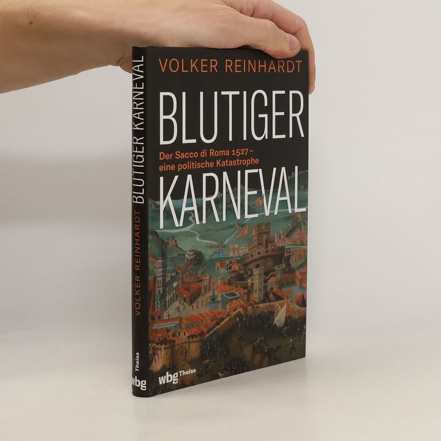 Volker Reinhardt Blutiger Karneval