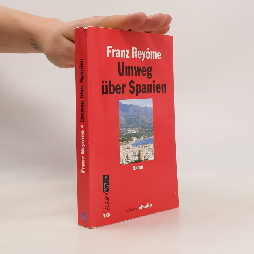 Franz Reyôme Umweg über Spanien
