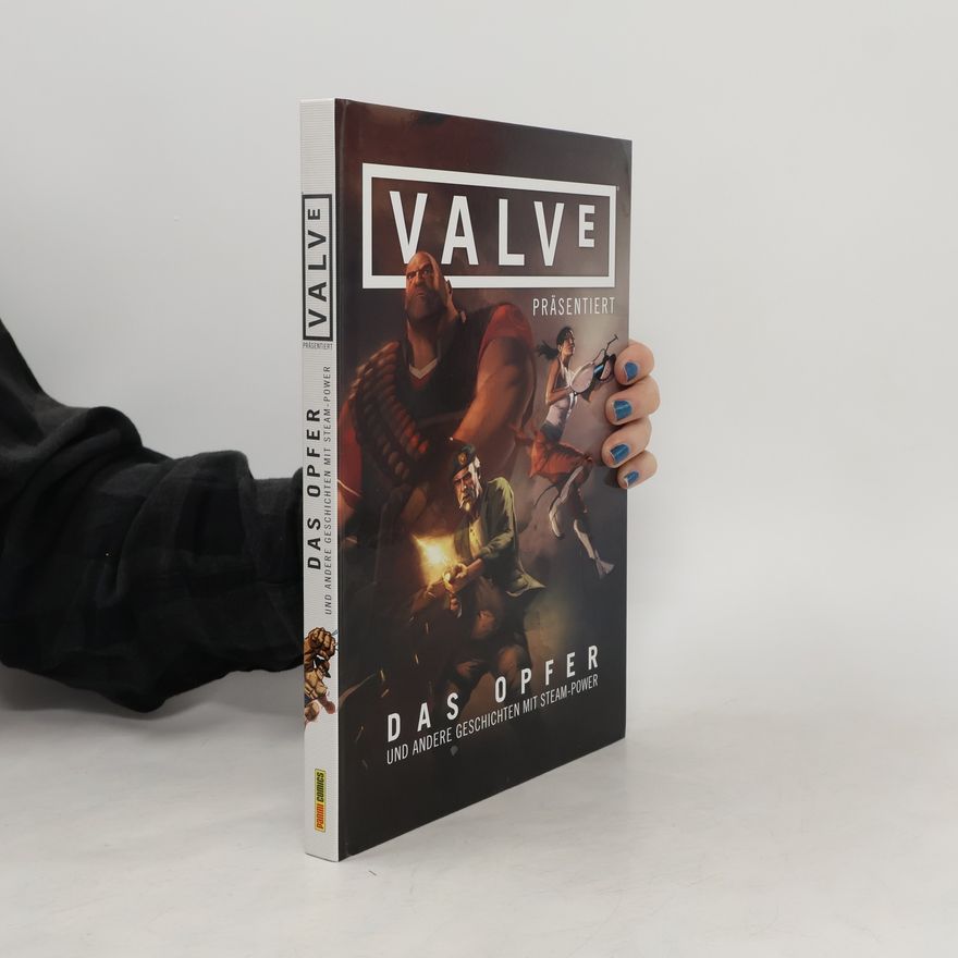 Michael Avon Oeming Valve präsentiert: das Opfer und andere Geschichten mit Steam-Power