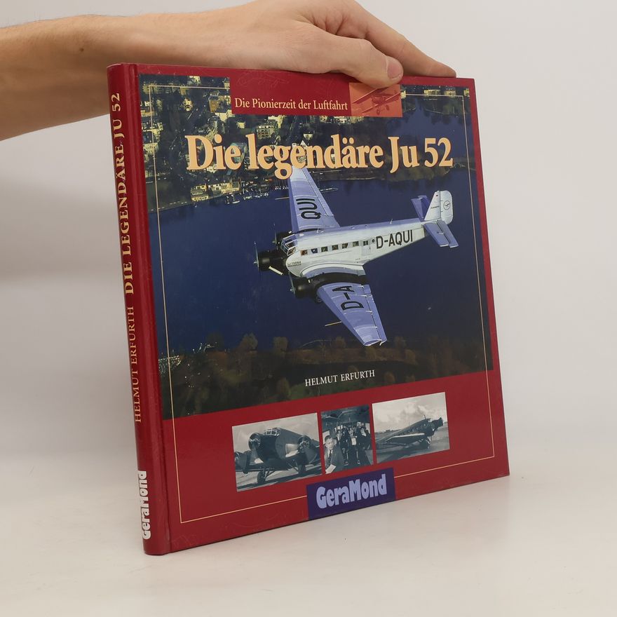 Helmut Erfurth Die legendäre Ju 52