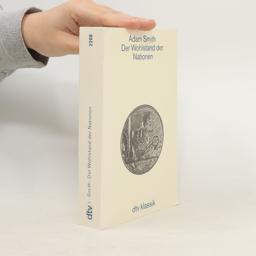 Adam Smith Der Wohlstand der Nationen