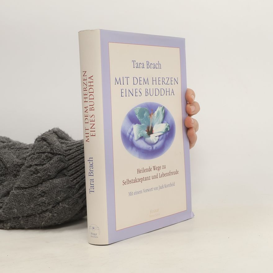 Tara Brach Mit dem Herzen eines Buddha