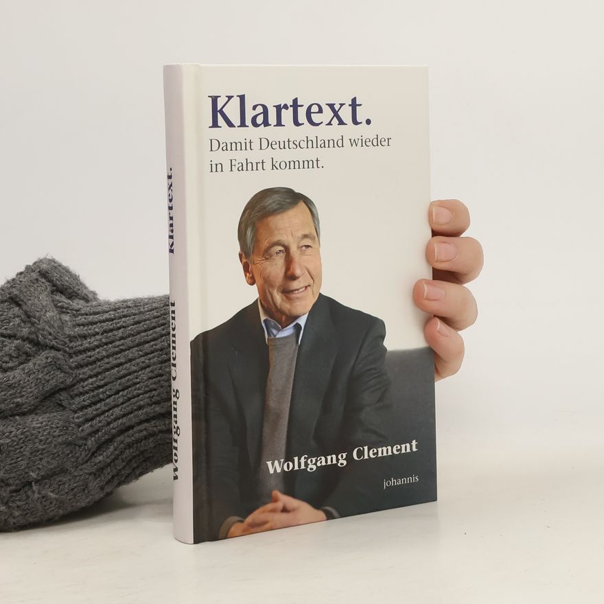 Wolfgang Clement Klartext