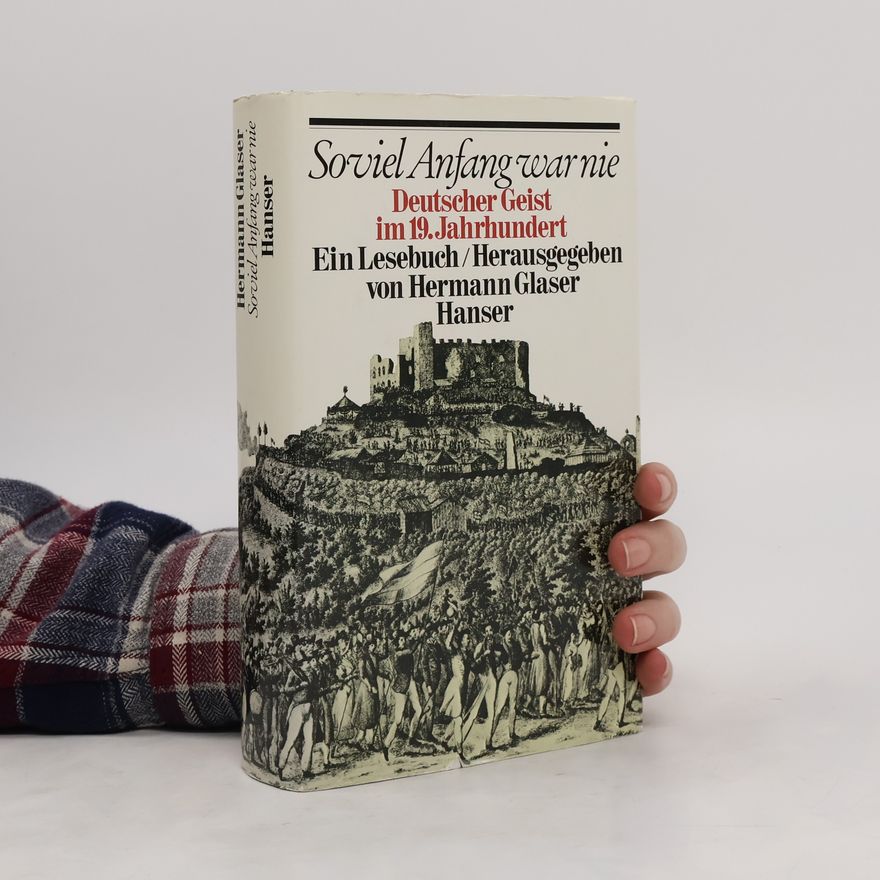 Hermann Glaser Soviel Anfang war nie