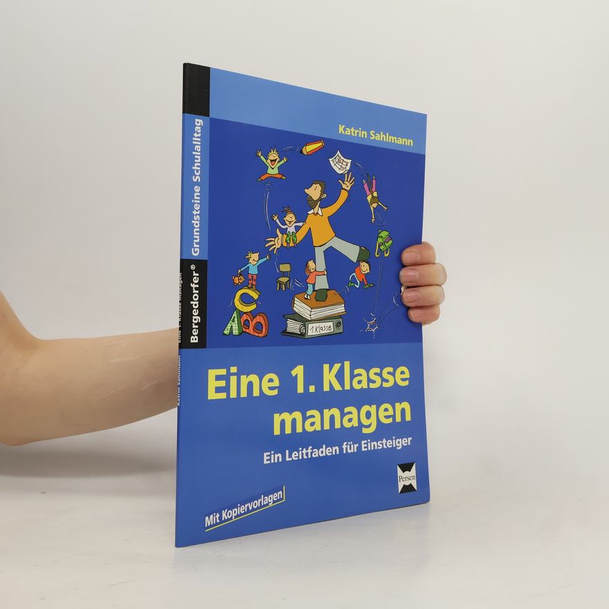 Katrin Sahlmann Eine 1. Klasse managen
