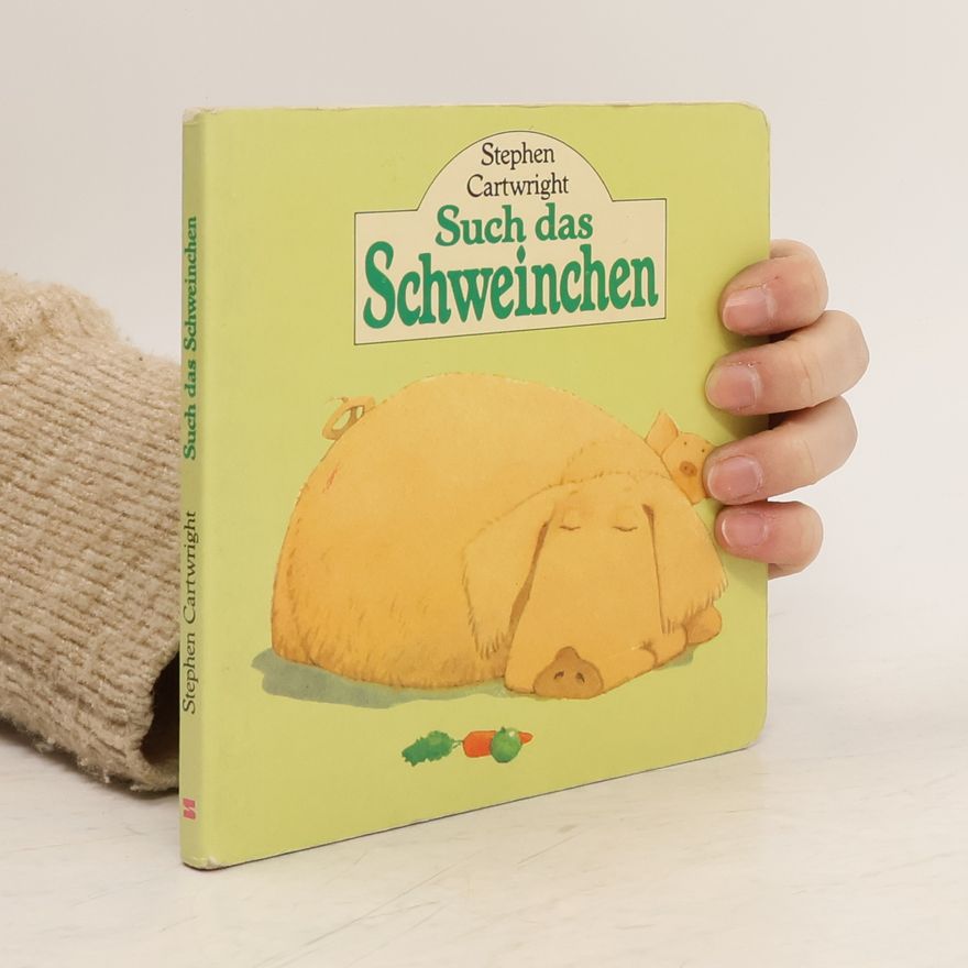 Stephen Cartwright Such das Schweinchen