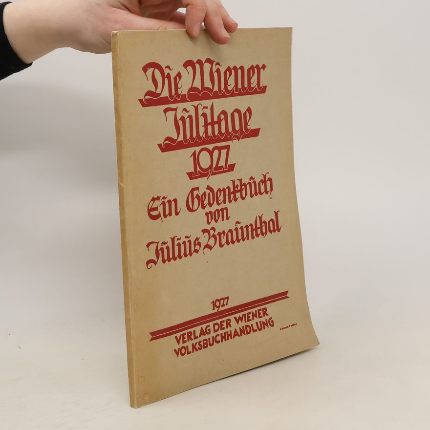 Julius Braunthal Die Wiener Julitage 1927