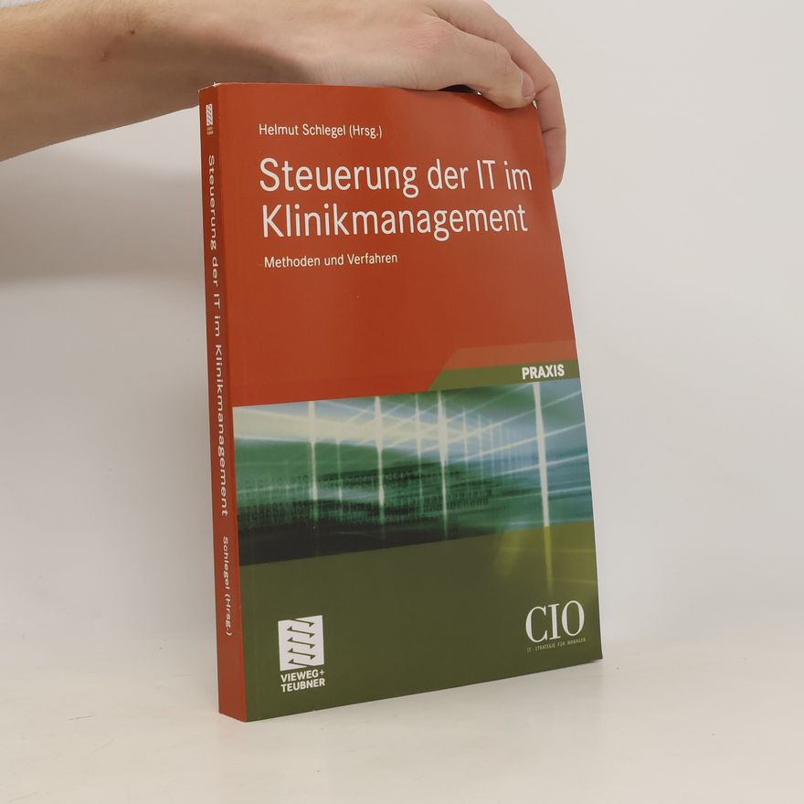Helmut Schlegel Steuerung der IT im Klinikmanagement