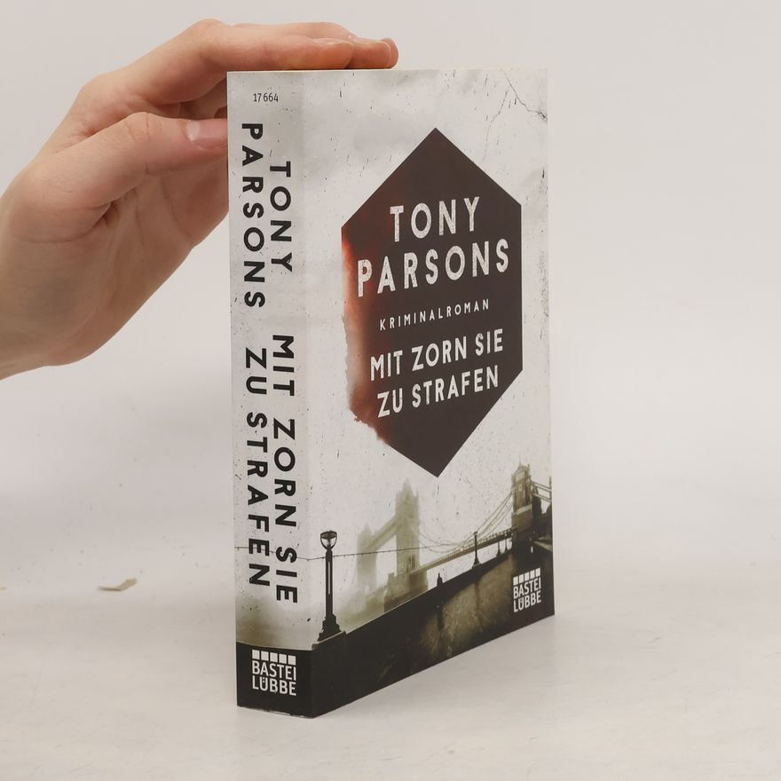 Tony Parsons Mit Zorn sie zu strafen