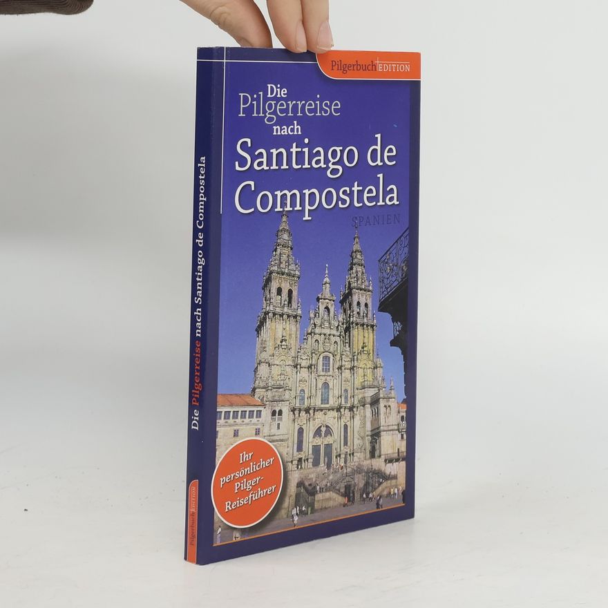 Andreas Drouve Die Pilgerreise nach Santiago de Compostela