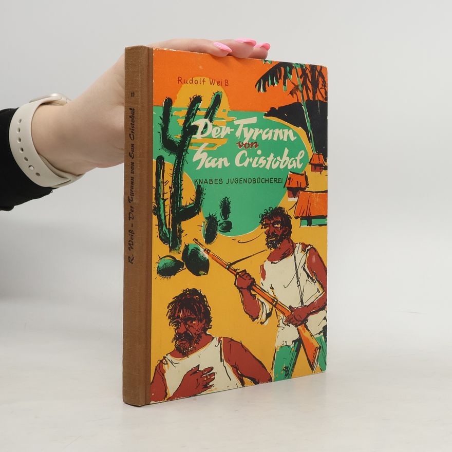 Rudi Weiß Der Tyrann von San Cristobal